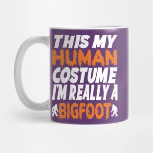 Halloween Costume, This is My Human Outfit, I'm Actually a Bigfoot, Funny Sasquatch Design Mug